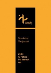 Okładka książki Żydzi w Polsce - i w Tatrach też Stanisław Krajewski