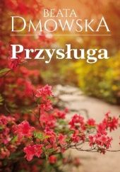Okładka książki Przysługa Beata Dmowska