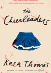 Okładka książki The Cheerleaders Kara Thomas
