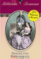 Okładka książki Dziedzictwo Rodenbergów. Część 1 Jadwiga Courths-Mahler