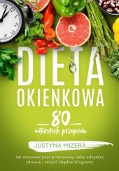 Okładka książki Dieta okienkowa. 80 autorskich przepisów Justyna Mizera