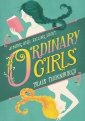 Okładka książki Ordinary Girls Blair Thornburgh