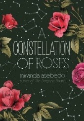Okładka książki A Constellation of Roses Miranda Asebedo