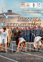 Okładka książki Igrzyska lekkoatletów. Ateny 1896 Daniel Grinberg, Adam Parczewski