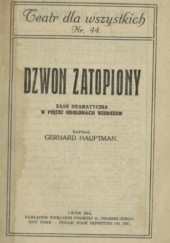 Okładka książki Dzwon zatopiony: poemat bajeczny w 5-ciu aktach Gerhart Hauptmann
