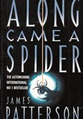 Okładka książki Along came a spider James Patterson