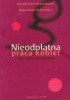 Okładka książki Nieodpłatna praca kobiet. Mity, realia, perspektywy. Bogusława Budrowska,&nbsp;Danuta Duch-Krzystoszek,&nbsp;Anna Titkow