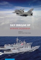 Okładka książki Siły zbrojne RP. Wybrane zagadnienia Maciej Krotofil, Robert Rybak