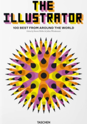 Okładka książki The Illustrator. 100 Best from around the World Steven Heller, Julius Wiedemann