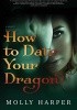 Okładka książki How to Date Your Dragon Molly Harper