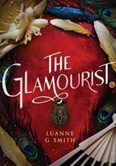 Okładka książki The Glamourist Luanne G. Smith