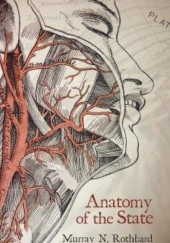 Okładka książki Anatomy of the State Murray Newton Rothbard