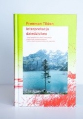 Okładka książki Interpretacja dziedzictwa Freeman Tilden