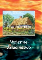 Okładka książki Wojenne dzieciństwo Stanisław Kostka Szymański