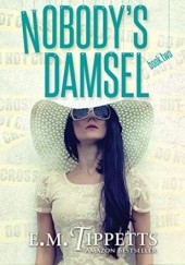 Okładka książki Nobodys Damsel Emily Mah Tippetts