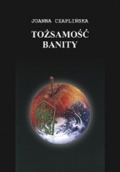 Okładka książki Tożsamość banity. Problematyka autoidentyfikacji w młodej czeskiej prozie emigracyjnej po 1968 roku Joanna Czaplińska