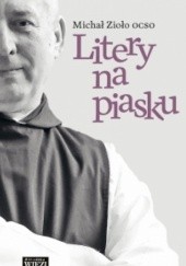 Okładka książki Litery na piasku Michał Zioło OCSO