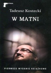 Okładka książki W matni Tadeusz Kostecki