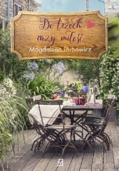 Okładka książki Do trzech razy miłość Magdalena Trubowicz