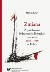 Zmiana. Z problemów świadomości literackiej przełomu 1955-1959 w Polsce