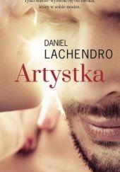 Okładka książki Artystka Daniel Lachendro