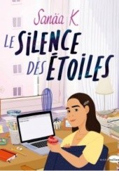 Okładka książki Le silence des étoiles Sanaa K