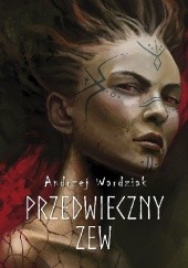 Okładka książki Przedwieczny zew Andrzej Wardziak