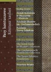 Okładka książki Pasy kontuszowe. Katalog Katarzyna Połujan