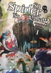 Okładka książki So I'm a Spider, So What?, Vol. 1 (light novel) Okina Baba, Tsukasa Kiryu