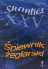 Śpiewnik żeglarski wydany z okazji Jubileuszowego XXV Międzynarodowego Festiwalu Piosenki Żeglarskiej Shanties 2006