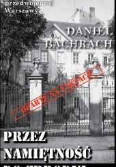 Okładka książki Przez namiętność do zbrodni Daniel Bachrach