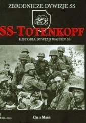 Okładka książki SS-Totenkopf historia dywizji Waffen SS 1940-1945 Chris Mann