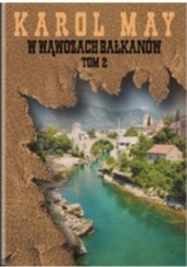 Okładka książki W wąwozach Bałkanów (Tom II ) Karol May