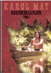 Okładka książki Nad Rio de La Plata (Tom I) Karol May