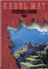 Okładka książki Spuścizna Inków (Tom I) Karol May