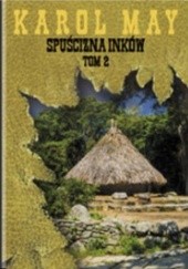 Okładka książki Spuścizna Inków (Tom II) Karol May