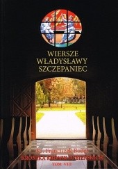 Okładka książki Kronika Kronik Lubieńskich T.VIII Wiersze Władysławy Szczepaniec Franciszek Bobeł, Władysława Szczepaniec