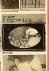 Okładka książki Podróż w dalekie lata Hanna Kostryko