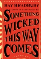 Okładka książki Something wicked this way comes Ray Bradbury