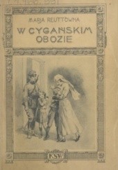 Okładka książki W cygańskim obozie Maria Jadwiga Reutt