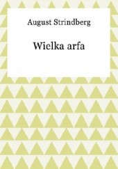 Okładka książki Wielka arfa August Strindberg