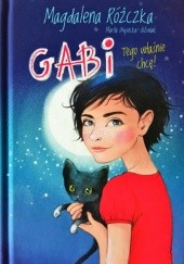 Okładka książki Gabi. Tego właśnie chcę! Magdalena Różczka
