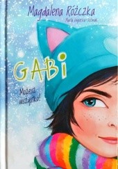Okładka książki Gabi. Możesz wszystko! Magdalena Różczka