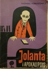 Okładka książki JOLANTA I APOKALIPSIS Kazimierz Korkozowicz