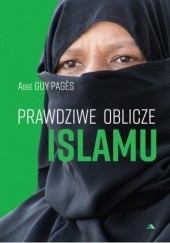 Okładka książki Prawdziwe oblicze islamu Abbé Guy Pagès