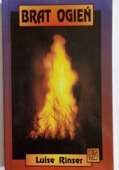 Okładka książki Brat Ogień Luise Rinser