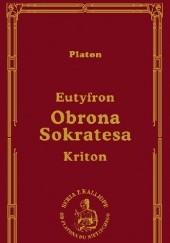 Okładka książki Eutyfron. Obrona Sokratesa. Kriton. Platon