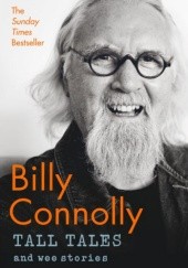 Okładka książki Tall Tales and Wee Stories Billy Connolly