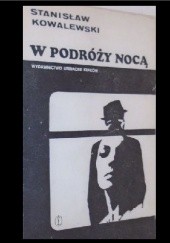 Okładka książki W podróży nocą Stanisław Kowalewski