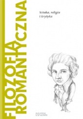 Okładka książki Filozofia romantyczna. Sztuka, religia i krytyka Romina Caja
